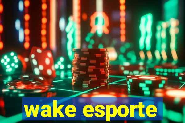 wake esporte